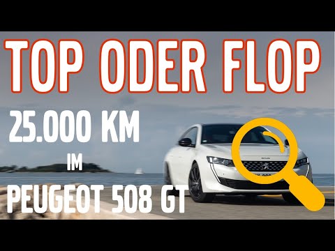 Top oder Flop - 25.000 km mit dem Peugeot 508 - kein Test, kein Fahrbericht, kein Review