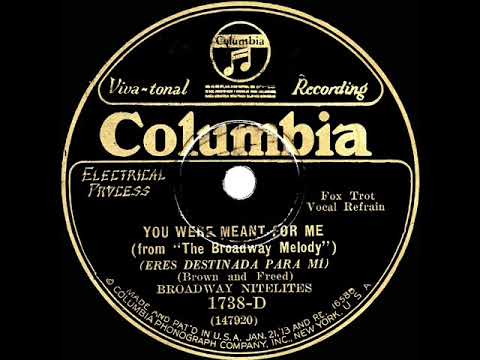1929 Ben Selvin (as ‘Broadway Nitelites’) - You Were Meant For Me (Dick Robertson, vocal)