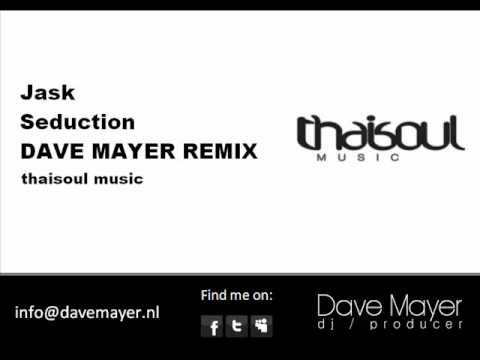 Jask - Seduction (Dave Mayer remix) - Thaisoul Music