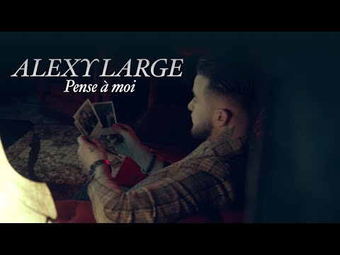 Alexy Large - Pense à Moi (Clip Officiel)
