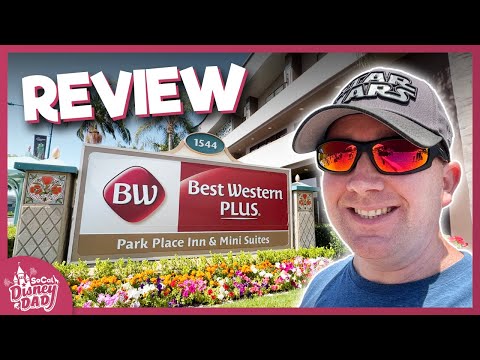 CLOSEST Hotel to Disneyland | Best Western Plus Park Place Inn Review