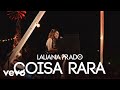 Lauana Prado - Coisa Rara Ao Vivo Lauana Prado - Coisa Rara Ao Vivo