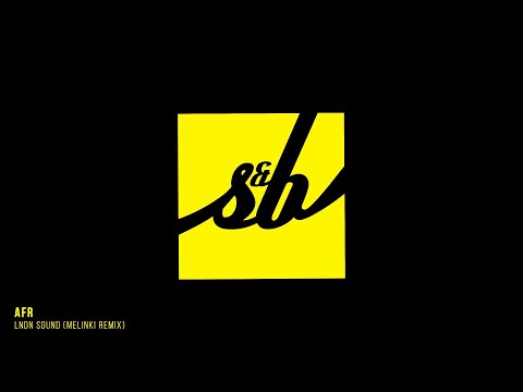 AFR - LNDN Sound (Melinki Remix)