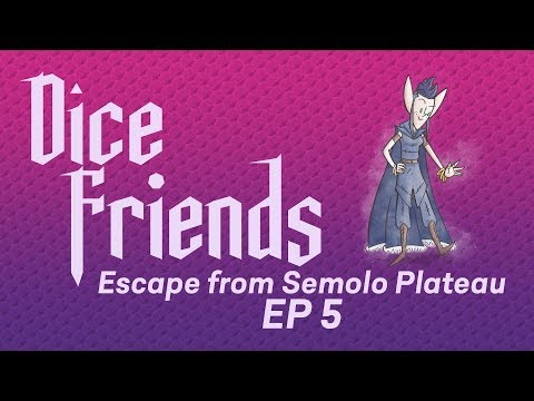 Dice Friends — Escape from Semolo Plateau Ep5