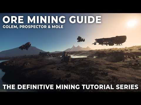 A Comprehensive Guide to Ore Mining - Episode 4, The Definitive Star Citizen Mining Tutorial Series