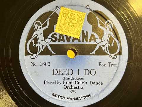 'Deed I Do - Fred Cole's Dance Orchestra (Al Lentz) - Savana 1606