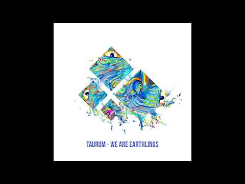 Taurum - We Are Earthlings