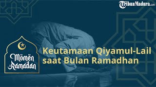 Keutamaan Qiyamul-Lail di Bulan Ramadhan, Mendapat Pahala hingga Ketenangan Hati