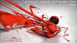 Sub Focus Ft. Labrinth - Earthquake vs Tidal Wave