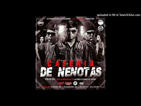 Chencho Corleone x Clandestino Y Yailemm - Casería de Nenotas [Official Audio]