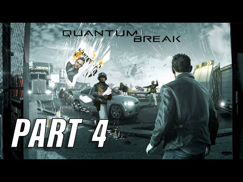 Quantum Break Walkthrough Gameplay Part 4