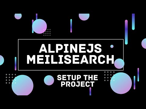 Setup the Project Meilisearch AlpineJS Instant Search