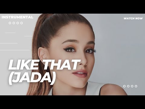 Ariana Grande - Like That (JADA) [ INSTRUMENTAL ]