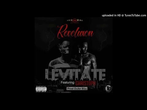 Revoluxon Ft. Christoph - Levitate [Prod. Duke Blac] (NEW MUSIC 2018)