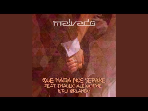 Que Nada nos Separe