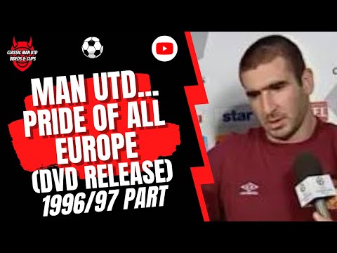 Man Utd... Pride of all Europe (DVD Release) 1996/97 Part