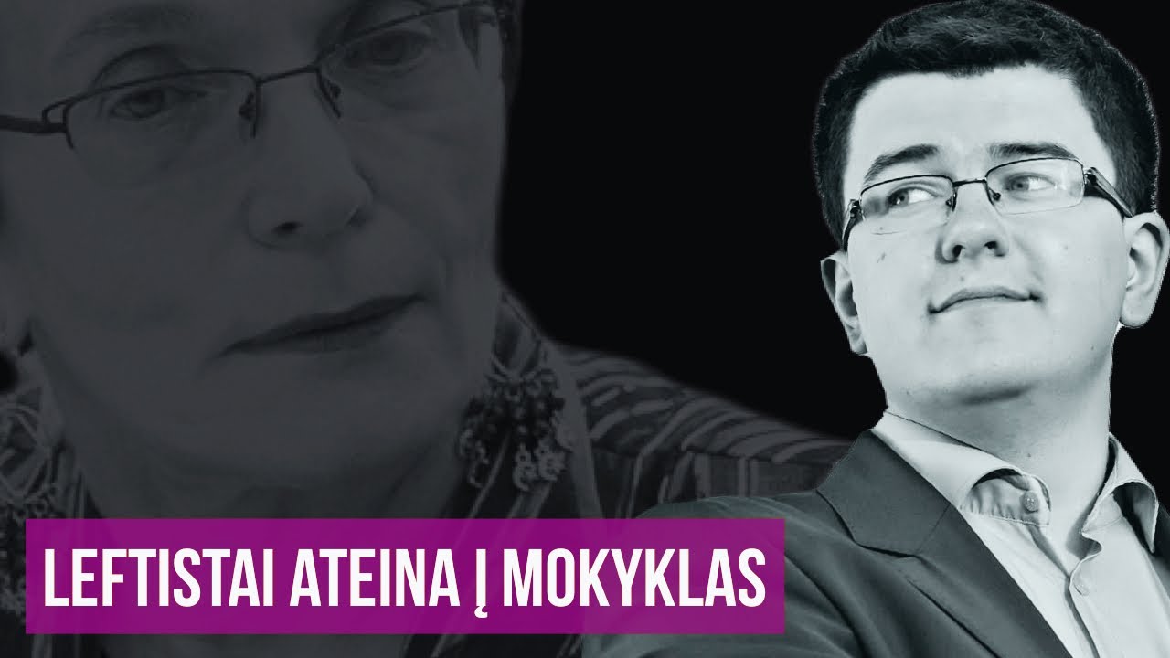 Kraštutinių kairiųjų pažiūros ateina į mokyklas. Vytautas Sinica