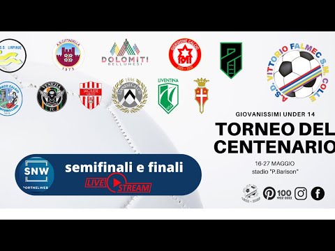 Diretta TV CALCIO Torneo Giovanile del Centenario - Vittorio Veneto - SEMIFINALI (24.05.2022)