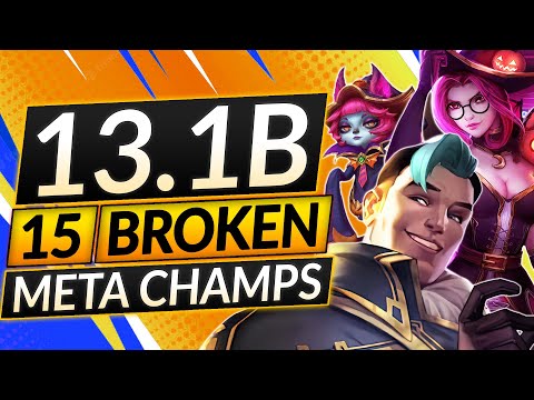 15 UPDATED BROKEN Champions for Patch 13.1B - BEST Champs to MAIN - LoL Guide