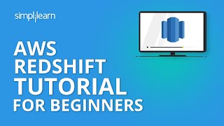AWS Redshift Tutorial For Beginners | Amazon Redshift Tutorial | AWS Training Video | Simplilearn