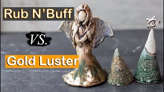 Rub N' Buff Gold for Ceramics vs. Mayco's Gold Luster