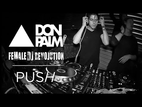 Don Palm & Female DJ Revolution // PUSH