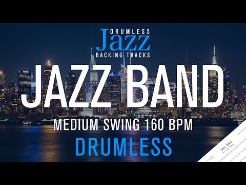Jazz Band Drumless - Medium Swing 160 Bpm with Drum Sheet Music