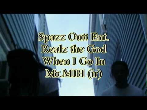 When I Go In - Realz the God - Mr.MIH(ir) presents