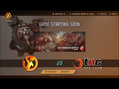 Signature.TrusT Vs TNC BO5 - SEA Dragon Battle - Caster : RoCkLEE-
