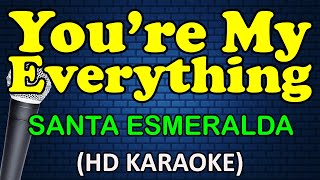 YOU&#39;RE MY EVERYTHING - Santa Esmeralda (HD Karaoke)