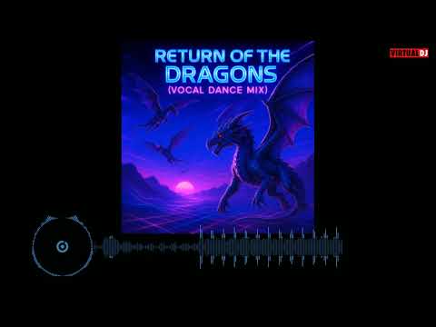 DJ ExTraxx - Return of the Dragons ( Vocal Dance Mix )