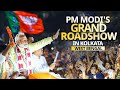 LIVE: PM Modi's roadshow in Kolkata, West Bengal today | Lok Sabha Election 2024