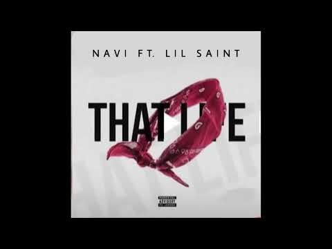 Navi Ft. Lil Saint - That Life