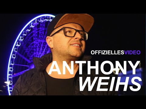 Anthony Weihs - Wir zeigen uns das Leben (Offizielles Video) Everlasting Love