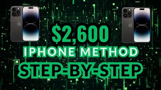 $2,600 iPhone method | Step-By-Step