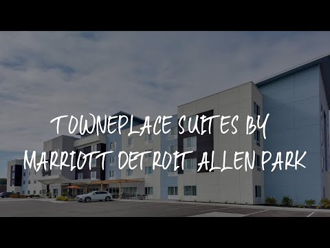 TownePlace Suites by Marriott Detroit Allen Park Review - Allen Park , United States of America