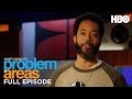 Wyatt Cenac's Problem Areas (Full Episode: Season 2 Episode 6) | HBO