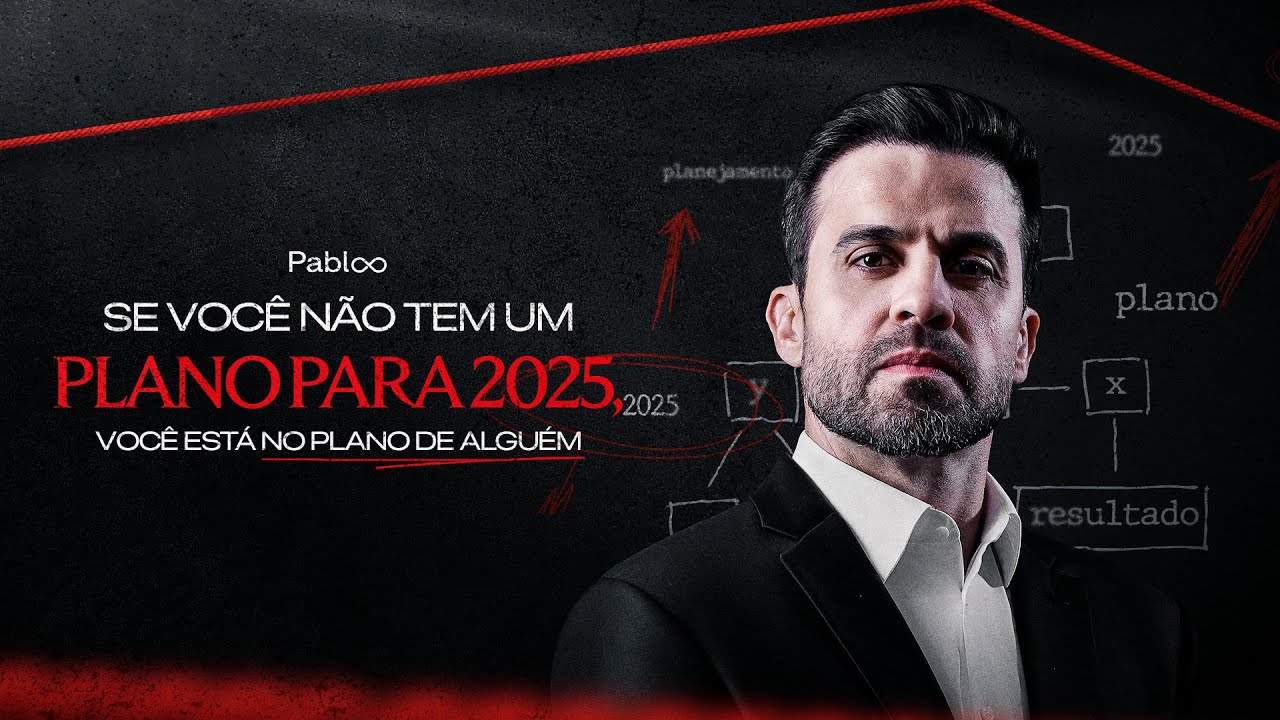 Se você não tem um plano para 2025, você está no plano de alguém | 30/12 às 20h com Pablo Marçal