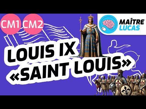 Louis IX, le « roi chrétien » au XIIIe siècle, Saint-Louis CM1 - CM2 - Cycle 3 - Histoire