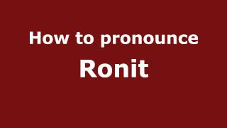 How to pronounce Ronit