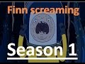 Finn Screaming Compilation