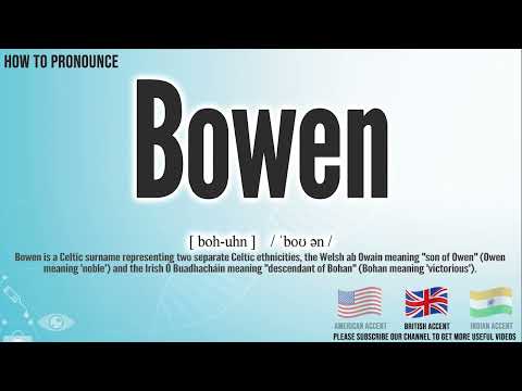 Bowen Pronunciation | How to Pronounce (say) Bowen CORRECTLY | Medical Meaning