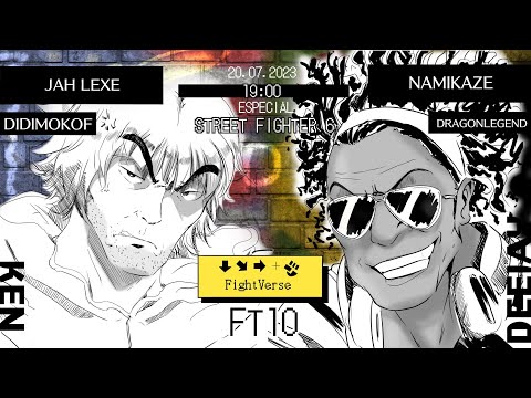 NAMIKAZE (DJ) VS (KE) JAH LEXE | DIDIMOKOF (DH) VS (DJ) DRAGONLEGEND - FT10 ESPECIAL [SF6]