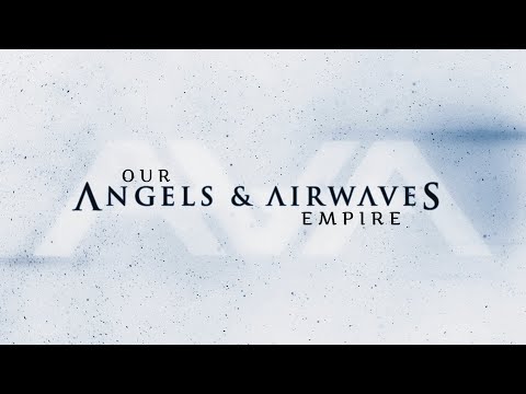 Angels & Airwaves - Our Empire (Full Album)