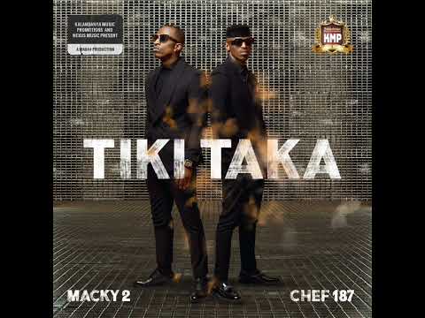 Macky2 Feat Chef187 - TIKI NTAKA