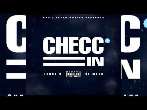 Cuddy S x SF Mahk - Checc In