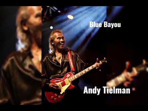 Andy Tielman - Blue Bayou (Remaster)