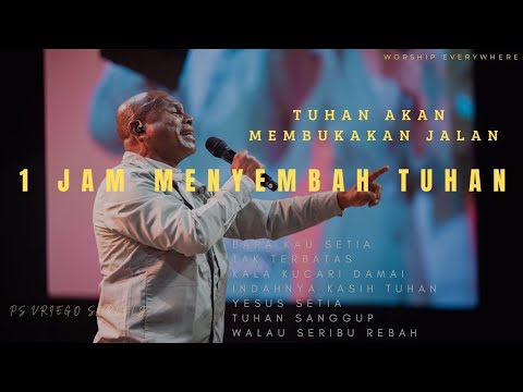 Saat Teduh - 1 Jam Menyembah Tuhan by Ps. Vriego Soplely - GSJS Worship - GSJS Pakuwon Mall