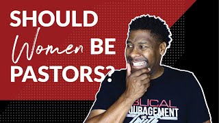 Should Women be Pastors? | CONTROVERSIAL!!