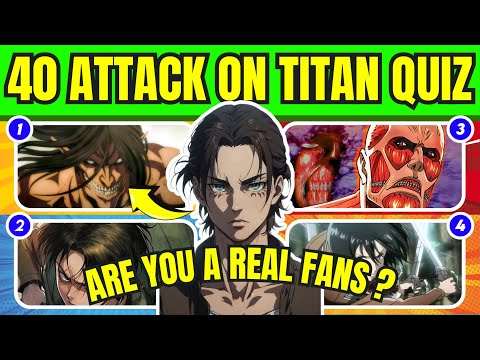Are You a TRUE ATTACK ON TITAN Fan? Take This Quiz NOW!
